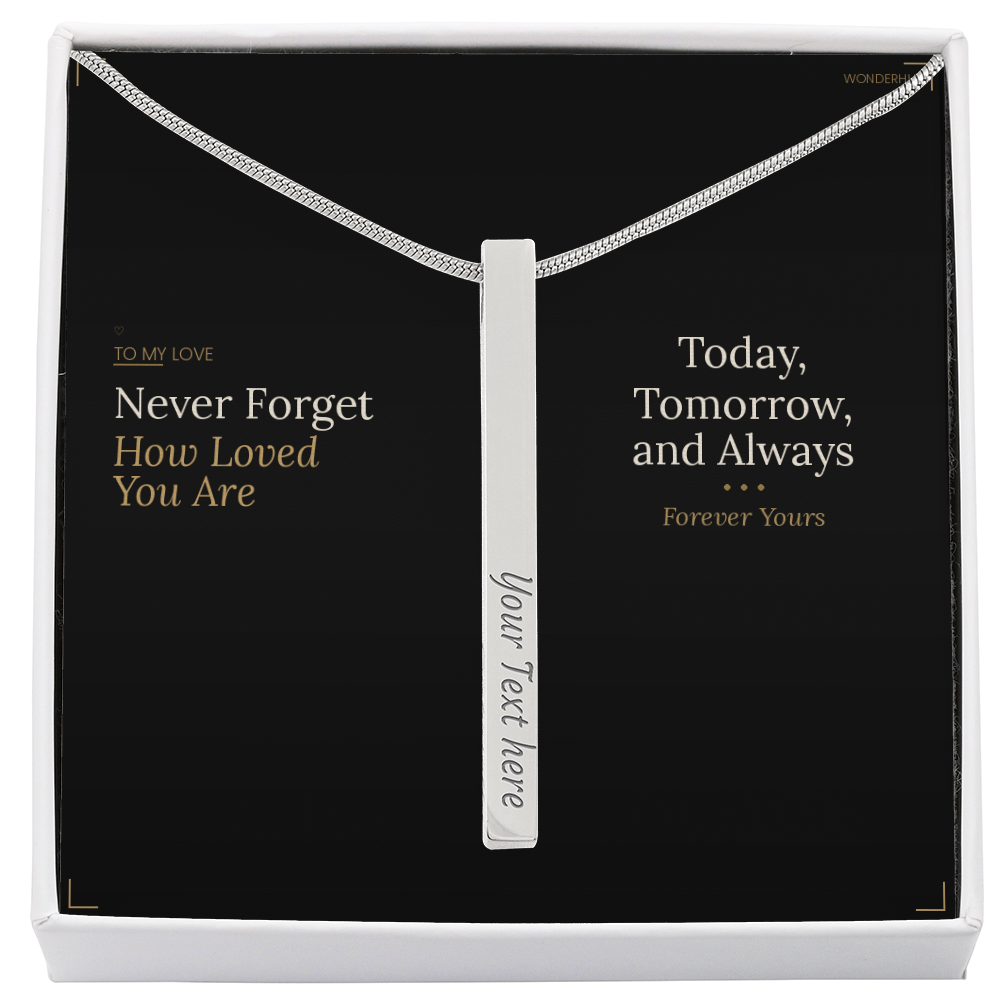 To My Love – Engraved Stick Necklace | Never Forget How Loved You Are