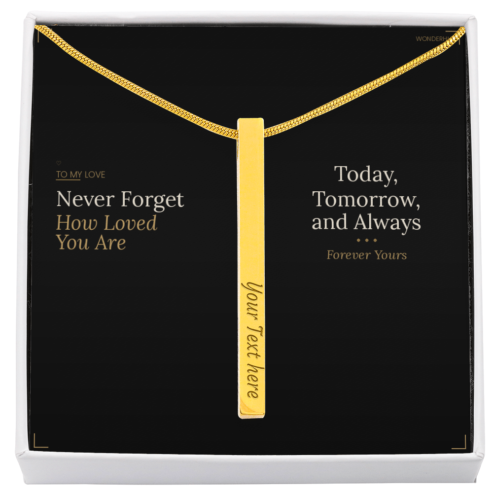 To My Love – Engraved Stick Necklace | Never Forget How Loved You Are